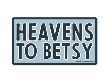 Heavens to Betsy Vinyl Sticker Hot on Sale