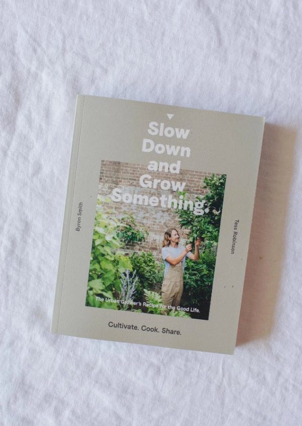 Slow Down and Grow Something- Byron Smith on Sale