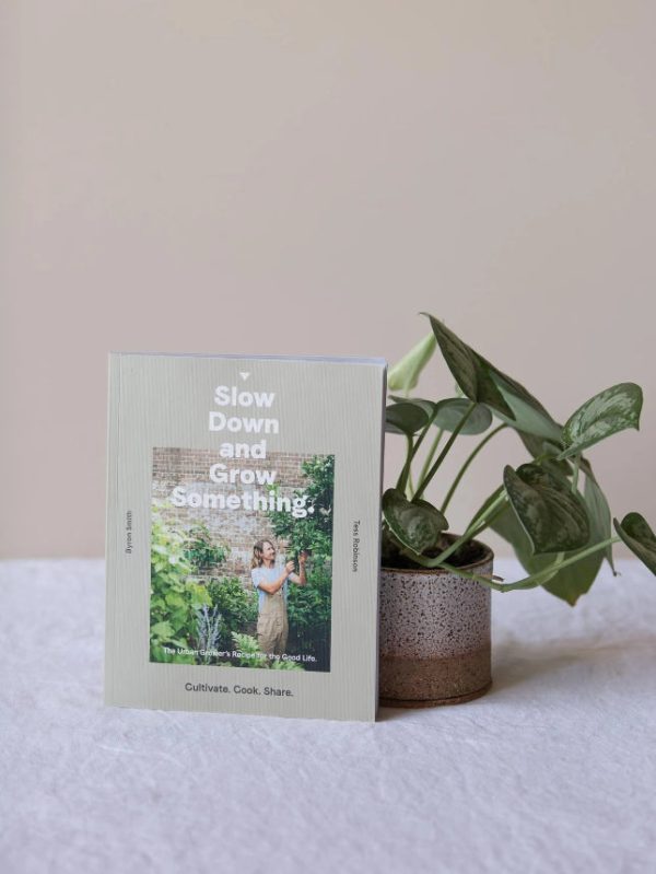 Slow Down and Grow Something- Byron Smith on Sale