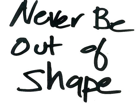 Never Be Out of Shape Decal Hot on Sale